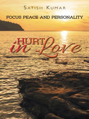 Hurt in Love: Focus Peace and Personality 1482837897 Book Cover