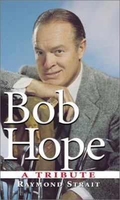 Bob Hope: A Tribute B001ZTYJXE Book Cover