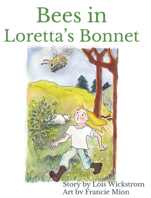 Bees in Loretta's Bonnet (hardcover 8 x 10) 0916176541 Book Cover