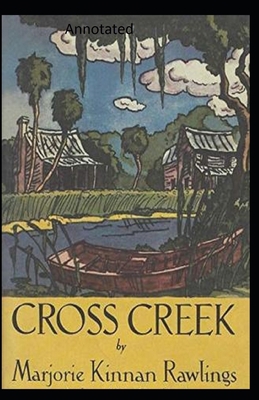 Cross Creek Annotated B08GFX5HX6 Book Cover