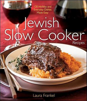 Jewish Slow Cooker Recipes: 120 Holiday and Eve... 0470260890 Book Cover