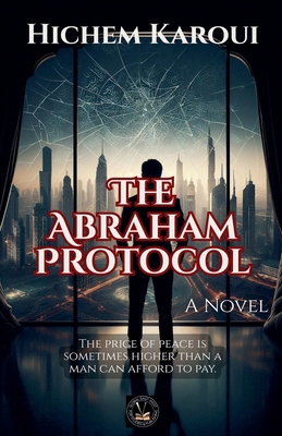 The Abraham Protocol B0H3MPYS4R Book Cover