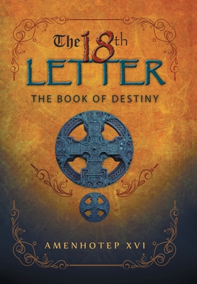The 18Th Letter: The Book of Destiny 166572109X Book Cover