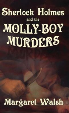 Sherlock Holmes and The Molly Boy Murders 1787056171 Book Cover