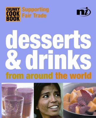 Chunky Cookbook: Desserts & Drinks from Around ... B007RCXM1I Book Cover
