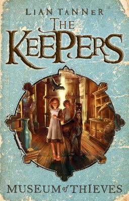 Museum of Thieves: the Keepers 1 1742371574 Book Cover