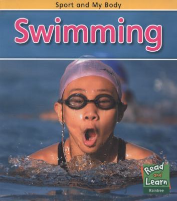 Swimming (Read and Learn: Sport and My Body) 1406211192 Book Cover