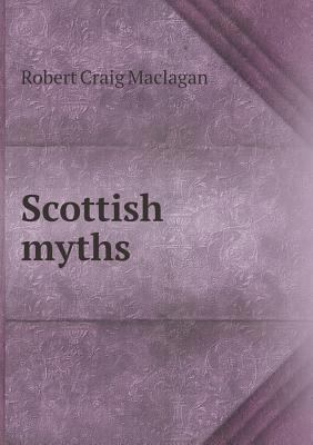 Scottish Myths 5518485158 Book Cover