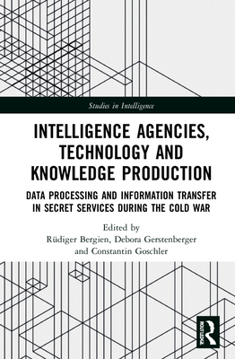 Intelligence Agencies, Technology and Knowledge... 0367706393 Book Cover
