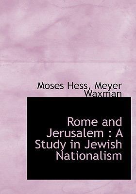 Rome and Jerusalem: A Study in Jewish Nationalism [Large Print] 1115266764 Book Cover