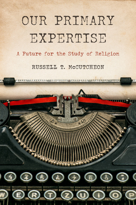 Our Primary Expertise: A Future for the Study o... 1978843925 Book Cover
