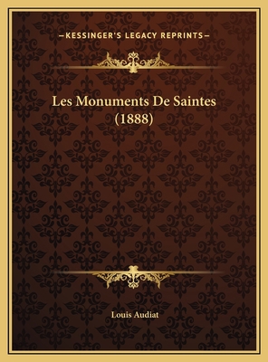 Les Monuments De Saintes (1888) [French] 1169411339 Book Cover