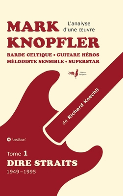 Mark Knopfler (tome 1, Dire Straits) - une fres... [French] 3384627415 Book Cover