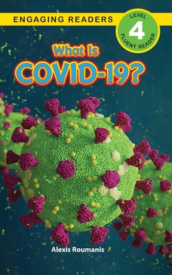 What Is COVID-19? (Engaging Readers, Level 4) [Large Print] 1774372738 Book Cover