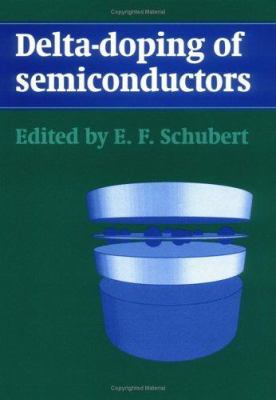 Delta-Doping of Semiconductors 0521482887 Book Cover