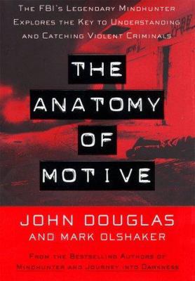 The Anatomy of Motive: The FBI's Legendary Mind... 0684845989 Book Cover