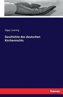 Geschichte des deutschen Kirchenrechts [German] 3741134228 Book Cover