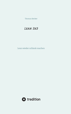 Lean 3x3: Lean wieder schlank machen [German] 3384877292 Book Cover