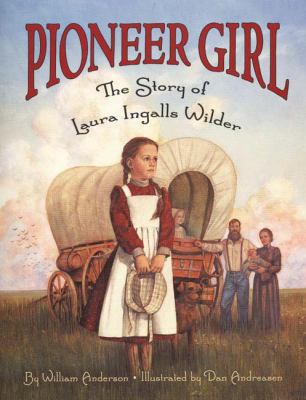 Pioneer Girl: The Story of Laura Ingalls Wilder 0613286073 Book Cover