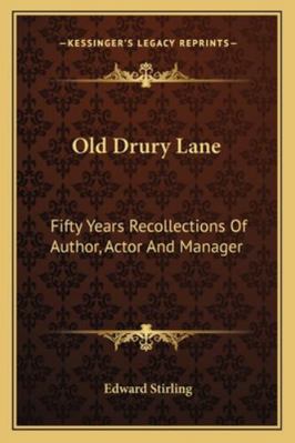 Old Drury Lane: Fifty Years Recollections Of Au... 1163109177 Book Cover