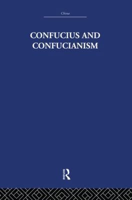 Confucius and Confucianism 1138878839 Book Cover