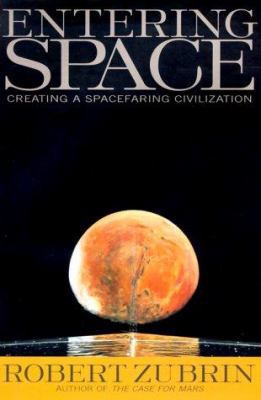 Entering Space: Creating a Space-Faring Civiliz... 0874779758 Book Cover