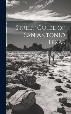 Street Guide of San Antonio Texas 1020930667 Book Cover