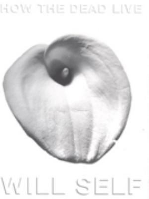 How The Dead Live 0747548951 Book Cover