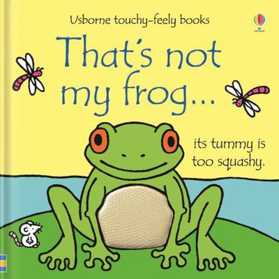 That's Not My Frog--. [Written by Fiona Watt B011T6VTYO Book Cover