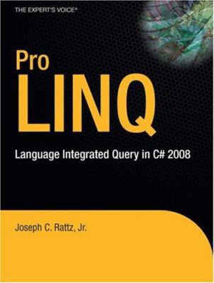 Pro LINQ: Language Integrated Query in C# 2008 B01NCTOASC Book Cover