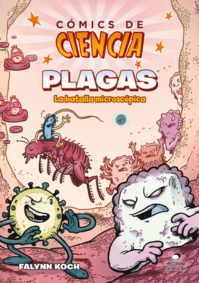Comics de Ciencia: Plagas. La Batalla Microscópica [Spanish] 6075571795 Book Cover