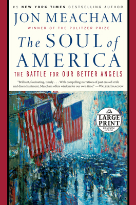 The Soul of America: The Battle for Our Better ... [Large Print] 1984832085 Book Cover