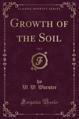 Growth of the Soil, Vol. 2 (Classic Reprint) 1440057125 Book Cover