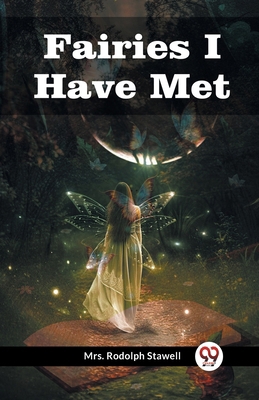 Fairies I Have Met B0CWSD3MFS Book Cover