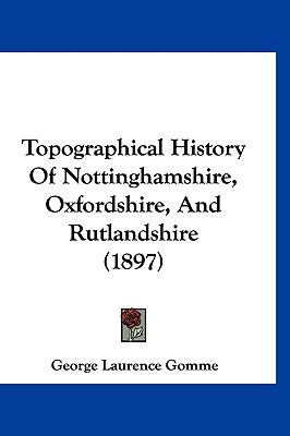 Topographical History Of Nottinghamshire, Oxfor... 1160004366 Book Cover