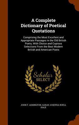 A Complete Dictionary of Poetical Quotations: C... 1345546904 Book Cover