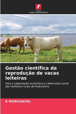 Gestão científica da reprodução de vacas leiteiras [Portuguese] 6208372127 Book Cover