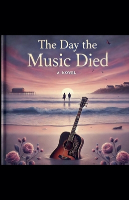 The Day the Music Died B0DNN9ZNZX Book Cover