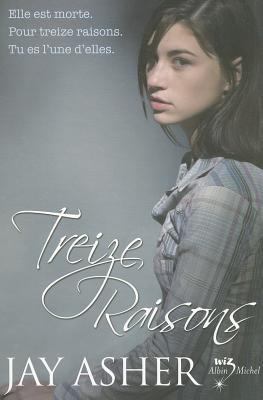 Treize Raisons (French Edition) [French] 222619553X Book Cover