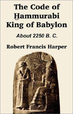 The Code of Hammurabi King of Babylon 1410201023 Book Cover