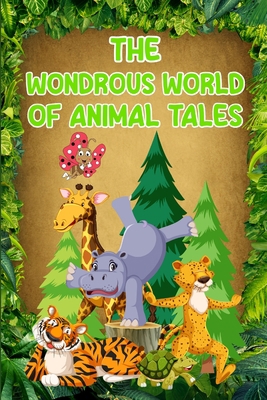 The Wondrous World of Animal Tales 3755104253 Book Cover