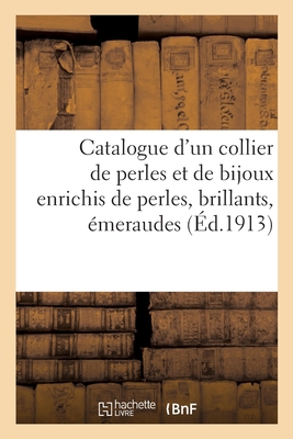 Catalogue d'Un Collier de Perles Et de Bijoux E... [French] 2329451253 Book Cover