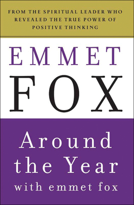 Around the Year with Emmet Fox: A Book of Daily... 0062504088 Book Cover