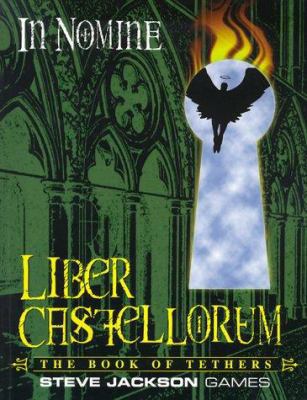 In Nomine Liber Castellorum: The Book of Tethers 1556343655 Book Cover