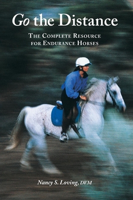 Go the Distance: The Complete Resource for Endu... 1570763429 Book Cover