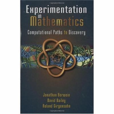 Experimentation in Mathematics: Computational P... 1568811365 Book Cover