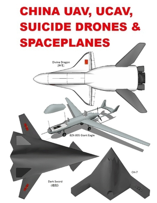 China UAV, UCAV, Suicide Drones & Spaceplanes B08K4K2X2W Book Cover