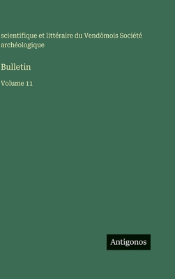 Bulletin: Volume 11 [French] 3563776016 Book Cover