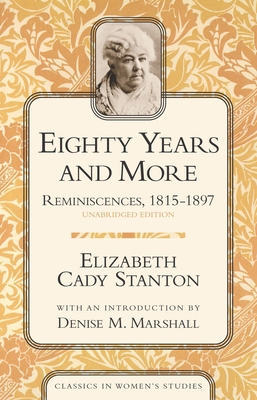 Eighty Years and More: Reminiscences, 1815-1897 1591020093 Book Cover