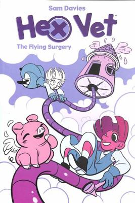 Hex Vets: The Flying Surgery 1684154782 Book Cover